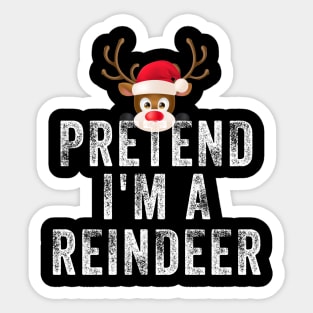 Pretend I'm A Reindeer Sticker